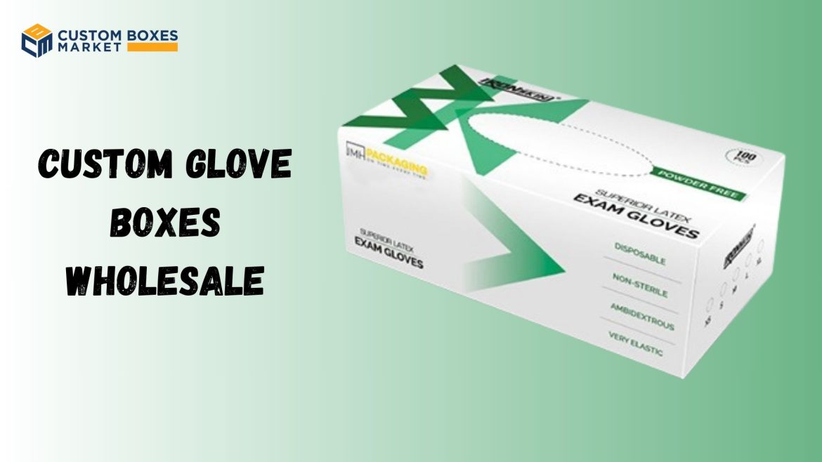 Forecast Of The Custom Glove Boxes For Gloves