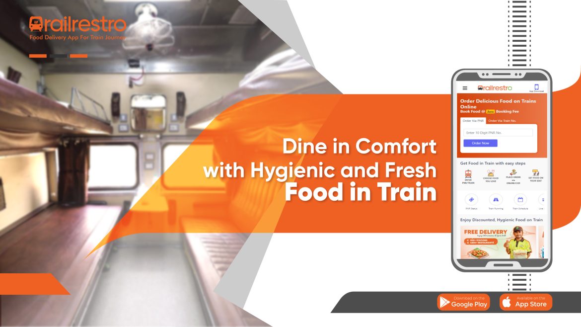 Exploring the Taste of Train Journeys: How to Order Food on the Rajdhani Express