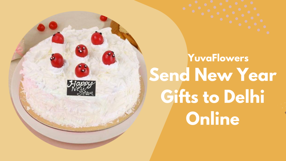 Send New Year Gifts to Delhi Online