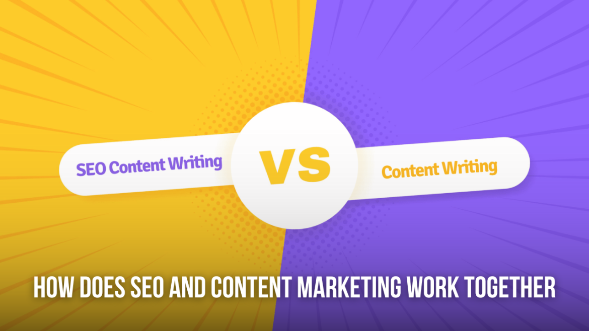 how does seo and content marketing work together